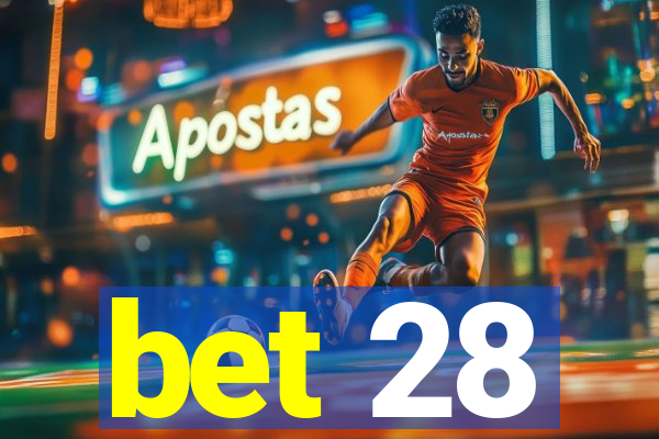 bet 28